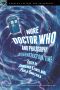 [Doctor Who 01] • [Popular Culture and Philosophy 93] • More Doctor Who and Philosophy